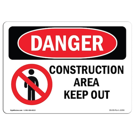 Signmission Safety Sign, OSHA Danger, 5" Height, 7" Width, Construction Area Keep Out, Landscape, DS-D-57-L-1096 OS-DS-D-57-L-1096